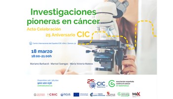 El Centro de Investigación del Cáncer inicia las celebraciones de su 25 Aniversario con un encuentro sobre Investigaciones Pioneras en Cáncer